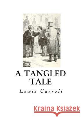 A Tangled Tale Lewis Carroll 9781534728110