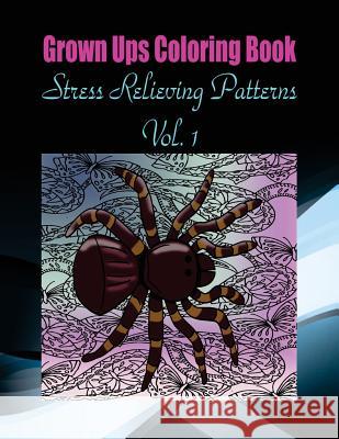 Grown Ups Coloring Book Stress Relieving Patterns Vol. 1 Mandalas Nancy Hodges 9781534729513 Createspace Independent Publishing Platform