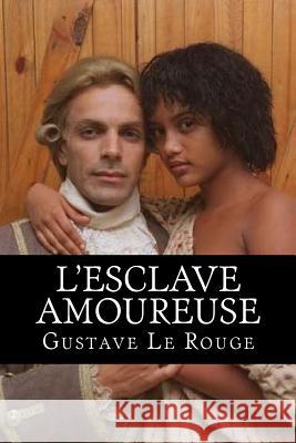 L'Esclave amoureuse Hollybooks 9781534730472 Createspace Independent Publishing Platform