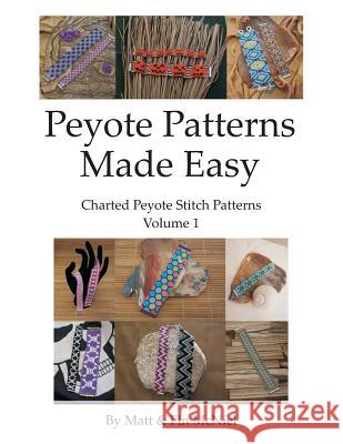 Peyote Patterns Made Easy Fin McNiel Matt McNiel 9781534731837 Createspace Independent Publishing Platform