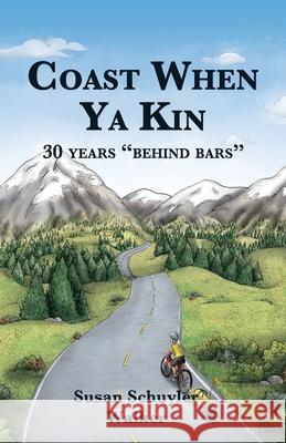 Coast when ya kin: 30 years behind bars Tuohy, Hannah 9781534733008 Createspace Independent Publishing Platform