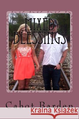 Mixed Blessings: The Toby Series, Book 2 Cabot R. Barden 9781534733312