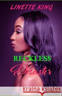 Reckless Disaster Linette King 9781534736351 Createspace Independent Publishing Platform