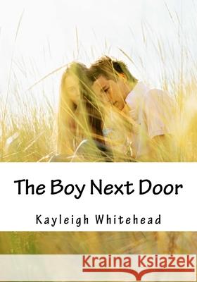 The Boy Next Door Kayleigh Whitehead 9781534736634