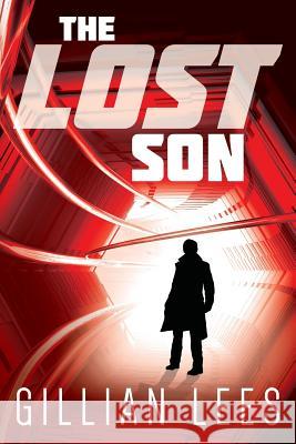 The Lost Son Gillian Lees 9781534739871 Createspace Independent Publishing Platform