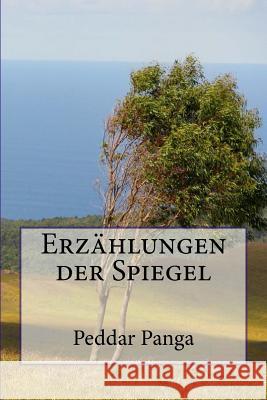 Erzählungen der Spiegel Panga, Peddar 9781534741614 Createspace Independent Publishing Platform