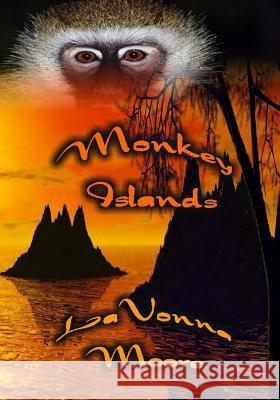 Monkey Islands Lavonna Moore 9781534742192 Createspace Independent Publishing Platform