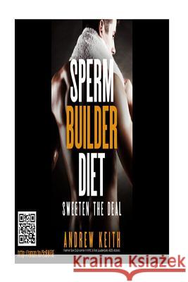 The Sperm Builder Diet with rejuvenation and life extension techniques: Crossword puzzle and coloring book Keith, Andrew 9781534742482