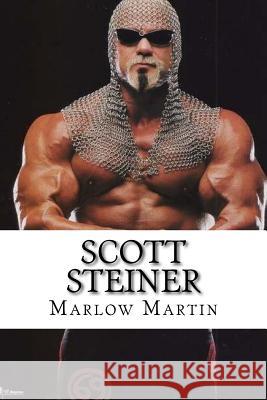 Scott Steiner: Big Poppa Pump Marlow J. Martin 9781534745742