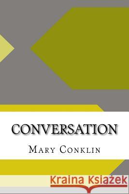 Conversation Mary Greer Conklin 9781534748019