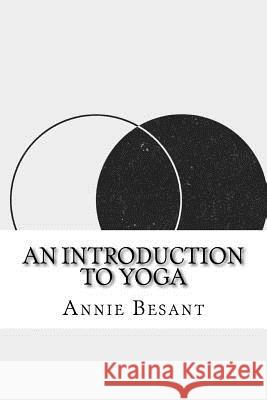 An Introduction to Yoga Annie Besant 9781534748033