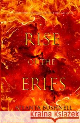 Rise of the Erifs Atlanta Bushnell 9781534749054