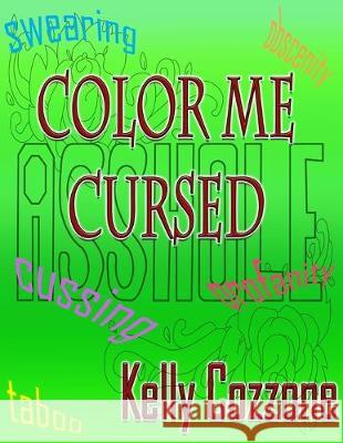 Color Me Cursed Kelly Cozzone 9781534750166 Createspace Independent Publishing Platform