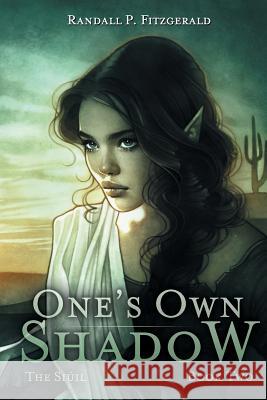 One's Own Shadow Randall P. Fitzgerald 9781534750722