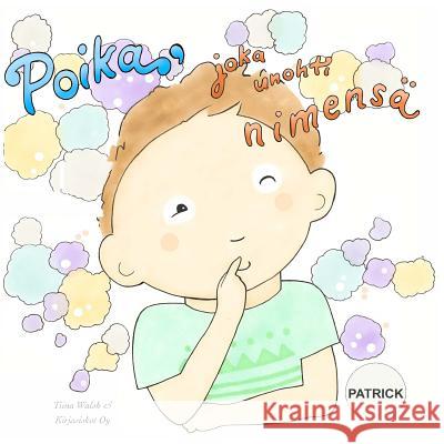 Poika, joka unohti nimensä PATRICK Virta, Anni 9781534751576