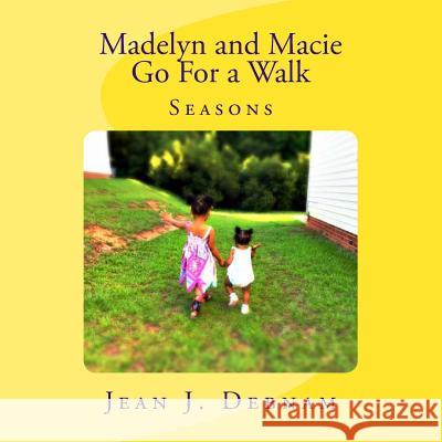 Madelyn and Macie Go For a Walk: The Four Seasons Rogers, Jacqueline D. 9781534752054