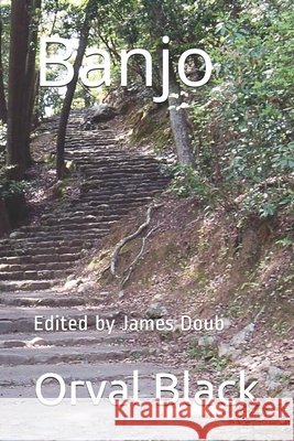 Banjo James A. Doub Orval L. Black 9781534752597