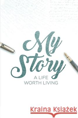 My Story: A Life Worth Living Randy T. Johnson 9781534753655