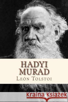 Hadyi Murad Leo Nikolayevich Tolstoy Andre 9781534753709 Createspace Independent Publishing Platform