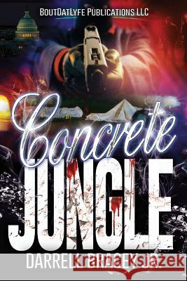 Concrete Jungle Darrell Bracey 9781534754744