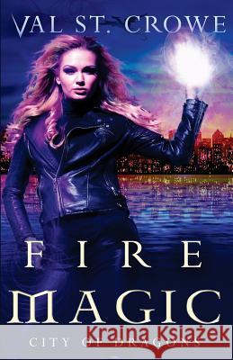 Fire Magic Val S 9781534755840 Createspace Independent Publishing Platform