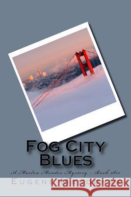 Fog City Blues Eugene Mendonsa 9781534761599