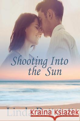 Shooting Into the Sun Linda Rettstatt 9781534764972 Createspace Independent Publishing Platform