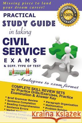 Practical Study Guide in taking Civil Service Exams and different type of test. Golle, Glen Narvarte 9781534767041 Createspace Independent Publishing Platform