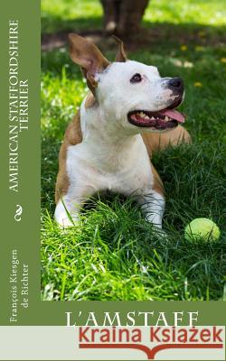 American Staffordshire Terrier Kiesgen 9781534767225 Createspace Independent Publishing Platform