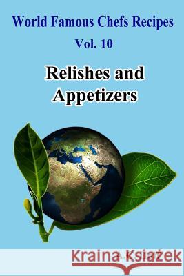 Relishes and Appetizers A. C. Hoff 9781534769748 Createspace Independent Publishing Platform