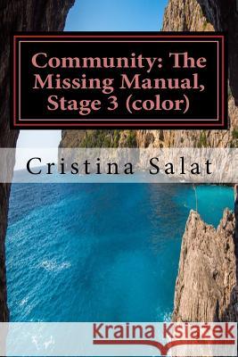 Community: The Missing Manual, Stage 3 (color): Ho'oponopono Salat, Cristina 9781534773004 Createspace Independent Publishing Platform