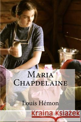 Maria Chapdelaine Louis Hemon Edibooks 9781534776517