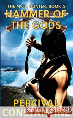 Hammer of the Gods Percival Constantine 9781534778443 Createspace Independent Publishing Platform