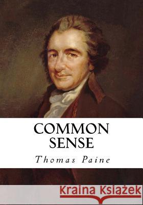 Common Sense Thomas Paine 9781534778917 Createspace Independent Publishing Platform