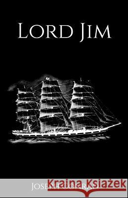 Lord Jim Joseph Conrad 9781534782594 Createspace Independent Publishing Platform