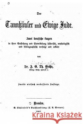 Der Tannhäuser Und Ewige Jude Grasse, Johann Georg Theodor 9781534782877