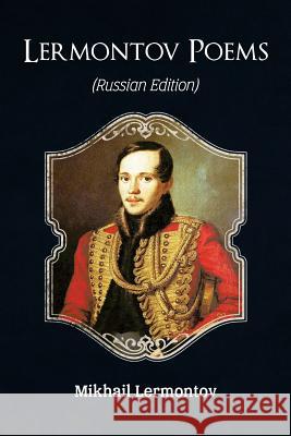 Lermontov Poems (Russian Edition) Mikhail Lermontov 9781534784451 Createspace Independent Publishing Platform