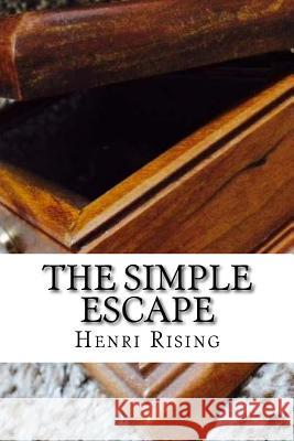 The Simple Escape Henri Rising 9781534785731