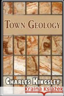 Town Geology Charles Kingsley 9781534786691 Createspace Independent Publishing Platform