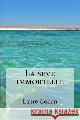 La seve immortelle Edibooks 9781534787186