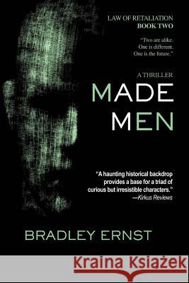 Made Men: A Thriller Bradley Ernst Maxann Dobson 9781534789968 Createspace Independent Publishing Platform