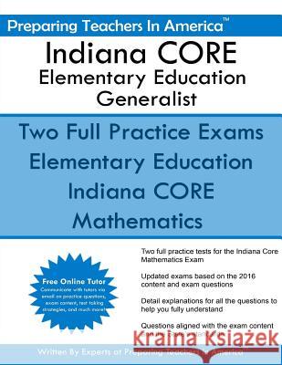 Indiana CORE Elementary Education Generalist: Mathematics Subtest 061 America, Preparing Teachers in 9781534790889 Createspace Independent Publishing Platform