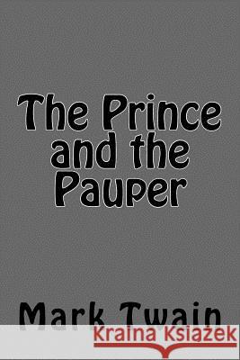 The Prince and the Pauper Mark Twain Angel Sanchez 9781534791282 Createspace Independent Publishing Platform