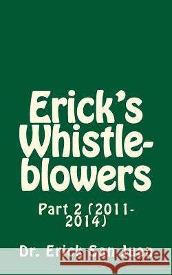Erick's Whistleblowers: Part 2 (2011-2014) Erick Sa Tatay Jobo Elize 9781534791770 Createspace Independent Publishing Platform