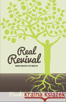 Real Revival: From Roots to Fruits Mark Endres 9781534791893