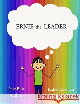 Ernie, The Leader Kezman, Isabel 9781534792142 Createspace Independent Publishing Platform