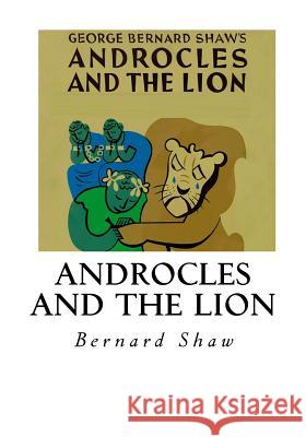 Androcles and the Lion Bernard Shaw 9781534792838 Createspace Independent Publishing Platform