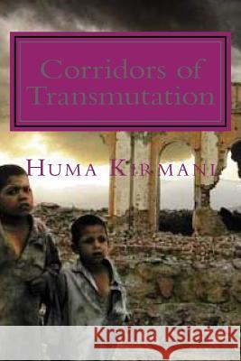 Corridors of Transmutation: Tears Of Jasmine Kirmani, Huma 9781534798793 Createspace Independent Publishing Platform