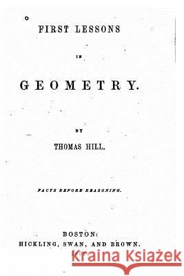 First Lessons in Geometry Thomas Hill 9781534800076