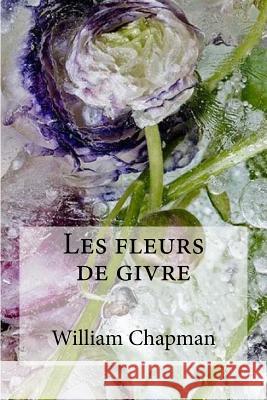 Les fleurs de givre Edibooks 9781534801639 Createspace Independent Publishing Platform